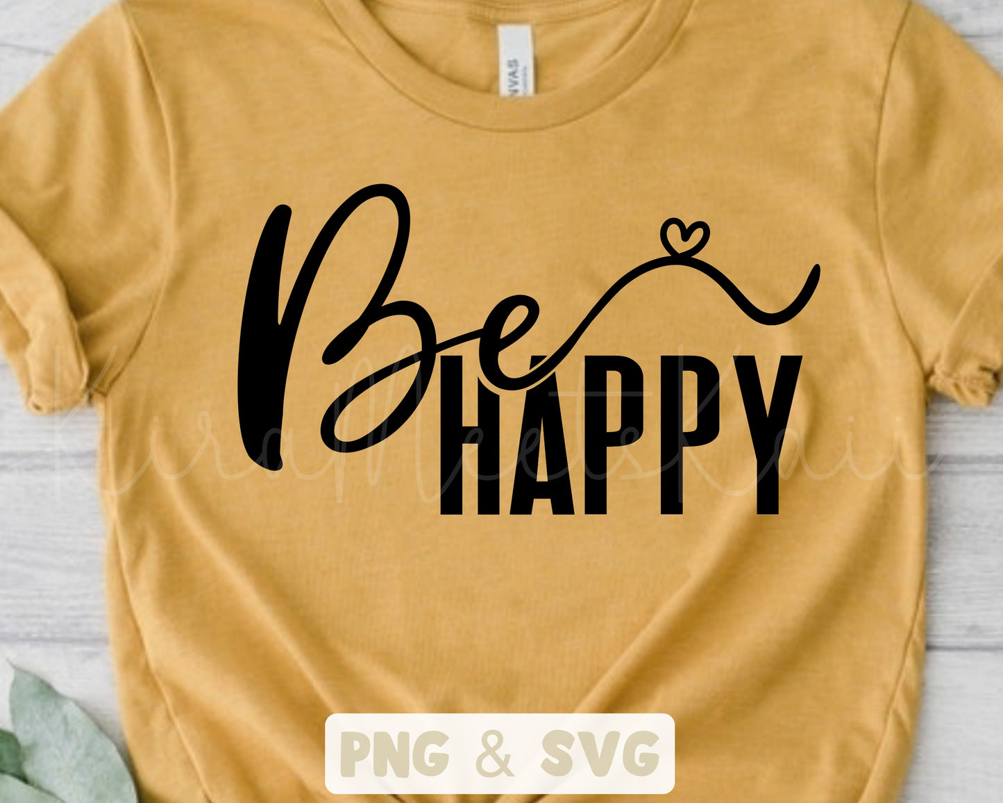 Be Happy / Self Love SVG