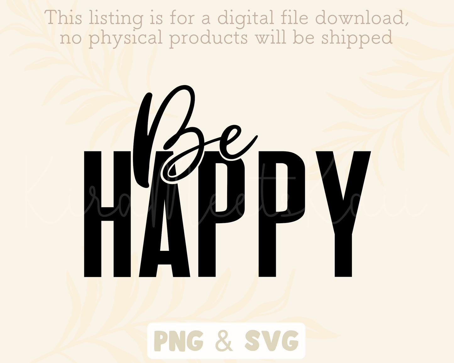 Be Happy / Self Love SVG