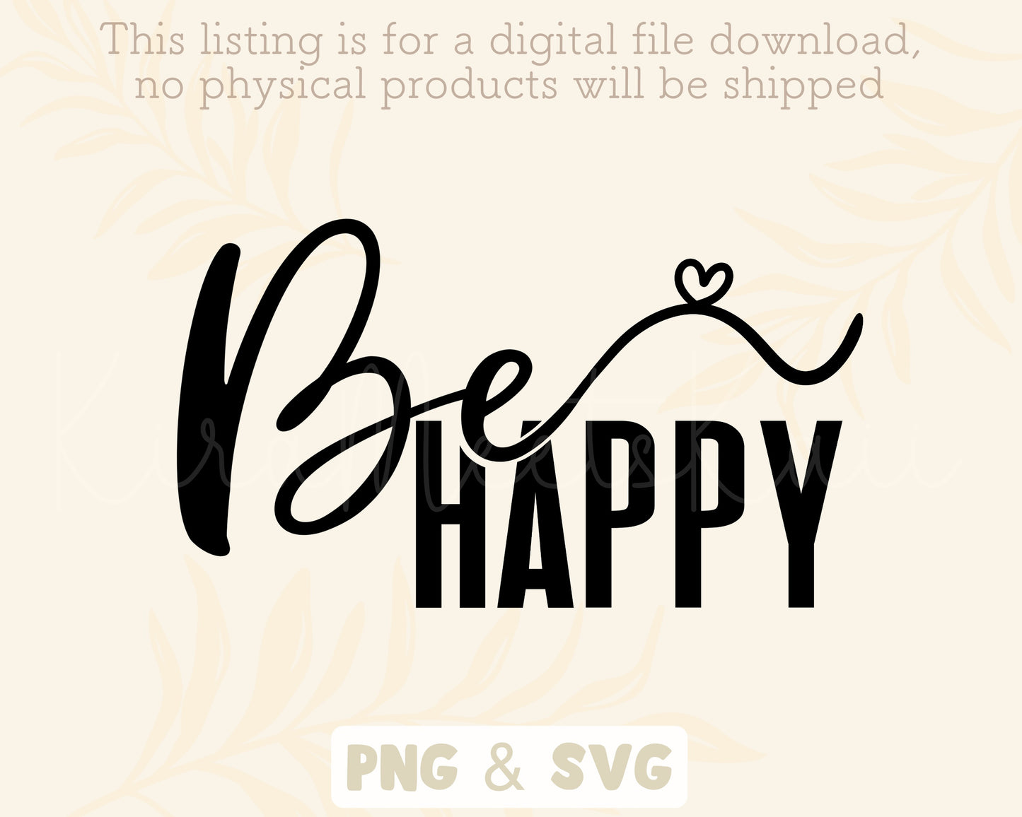 Be Happy / Self Love SVG