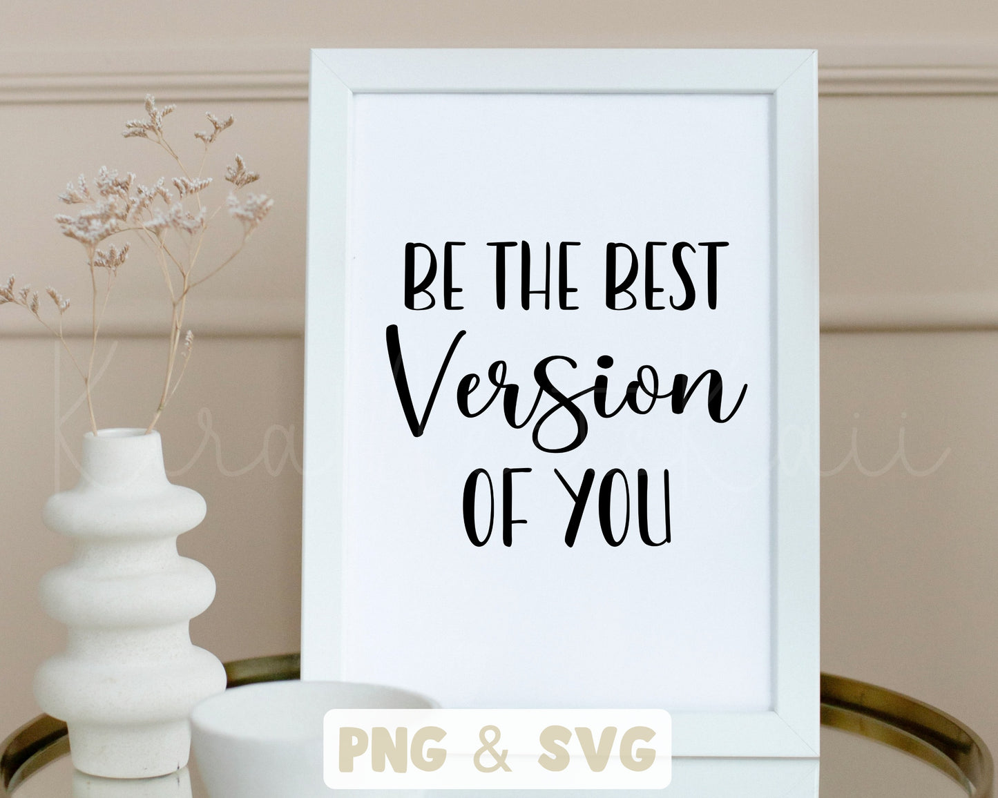 Be The Best Version of You SVG