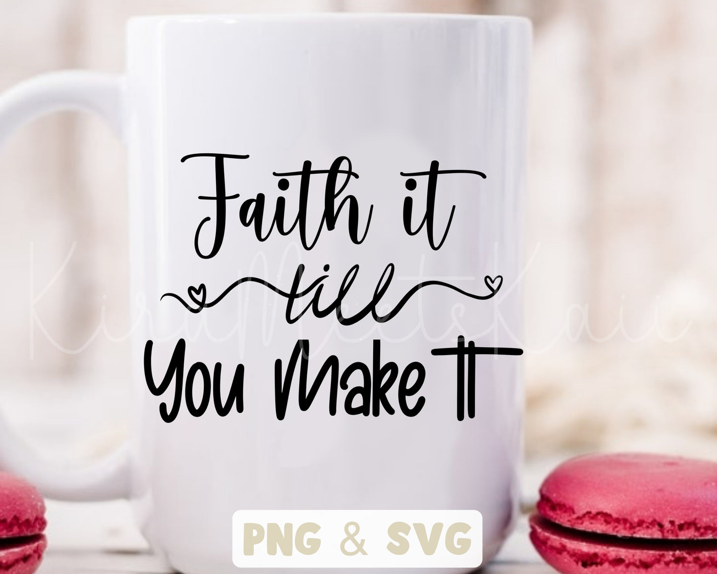 Faith It Till You Make It SVG