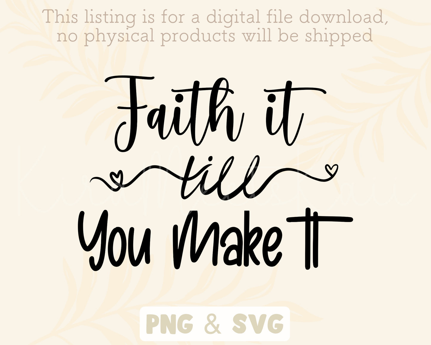 Faith It Till You Make It SVG