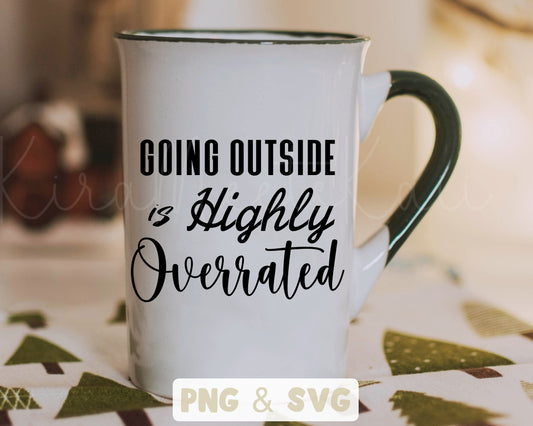 Going Outside Is Overrated SVG