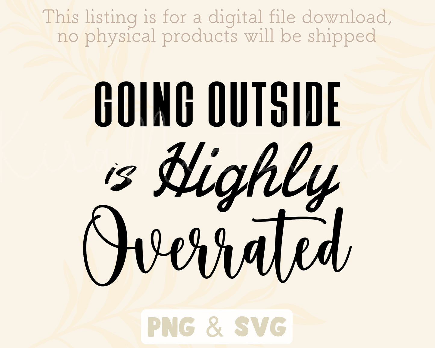 Going Outside Is Overrated SVG