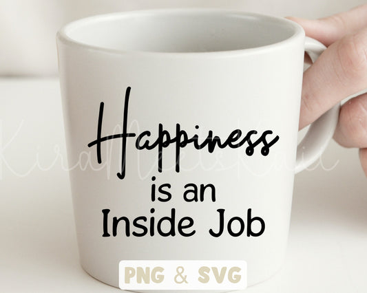 Happiness Is An Inside Job SVG