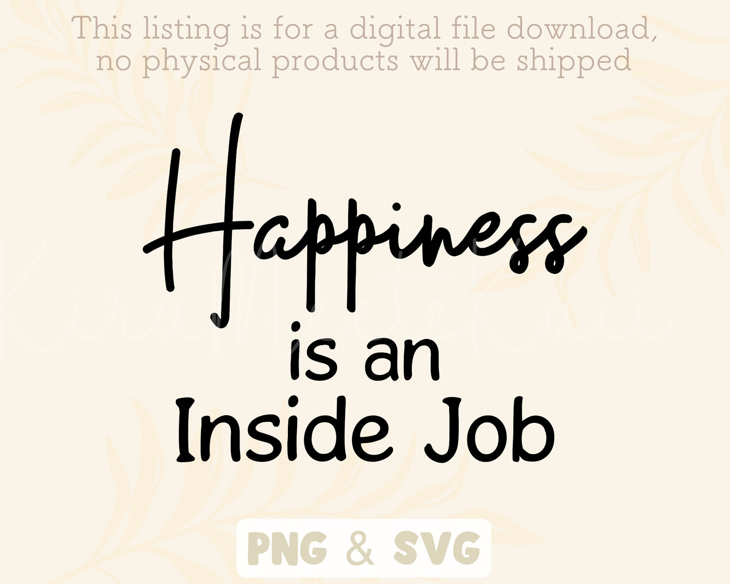 Happiness Is An Inside Job SVG