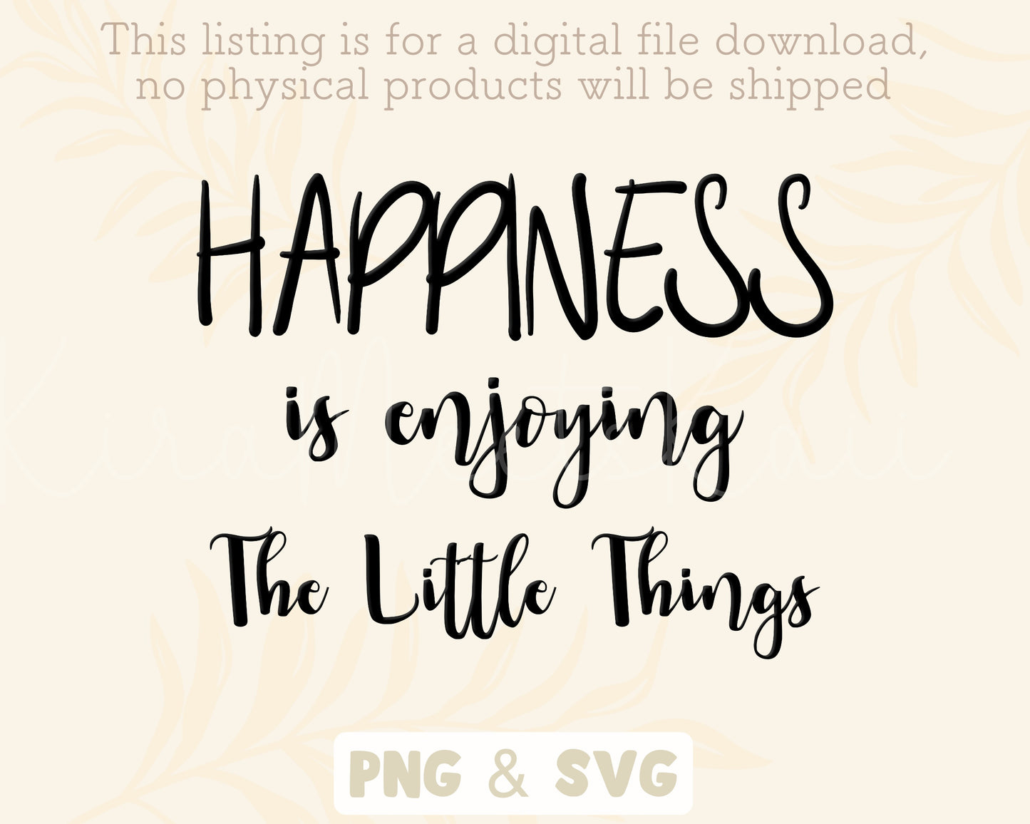 Happiness Is Enjoying The Little Things Quote SVG