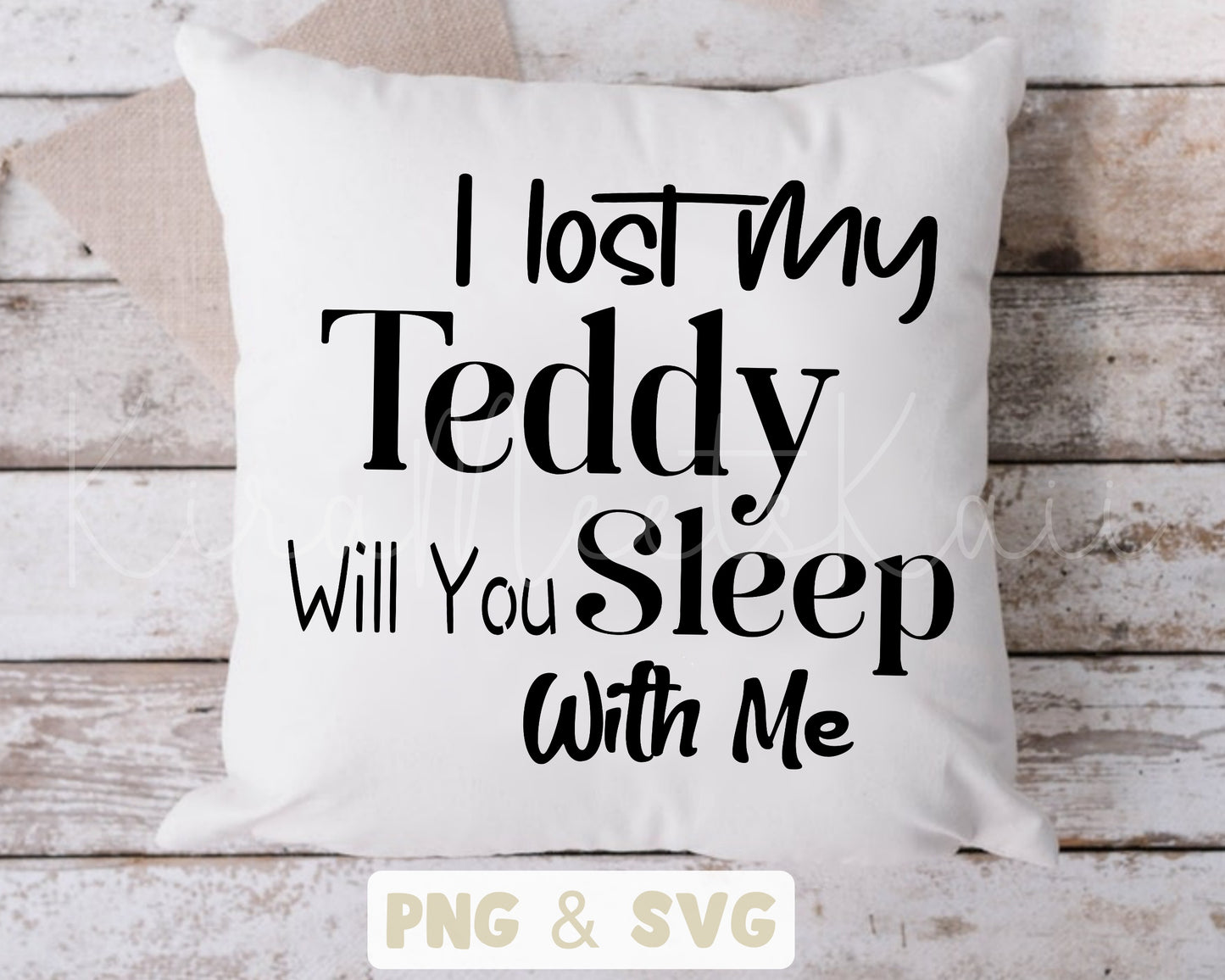 I Lost My Teddy Will You Sleep With Me SVG