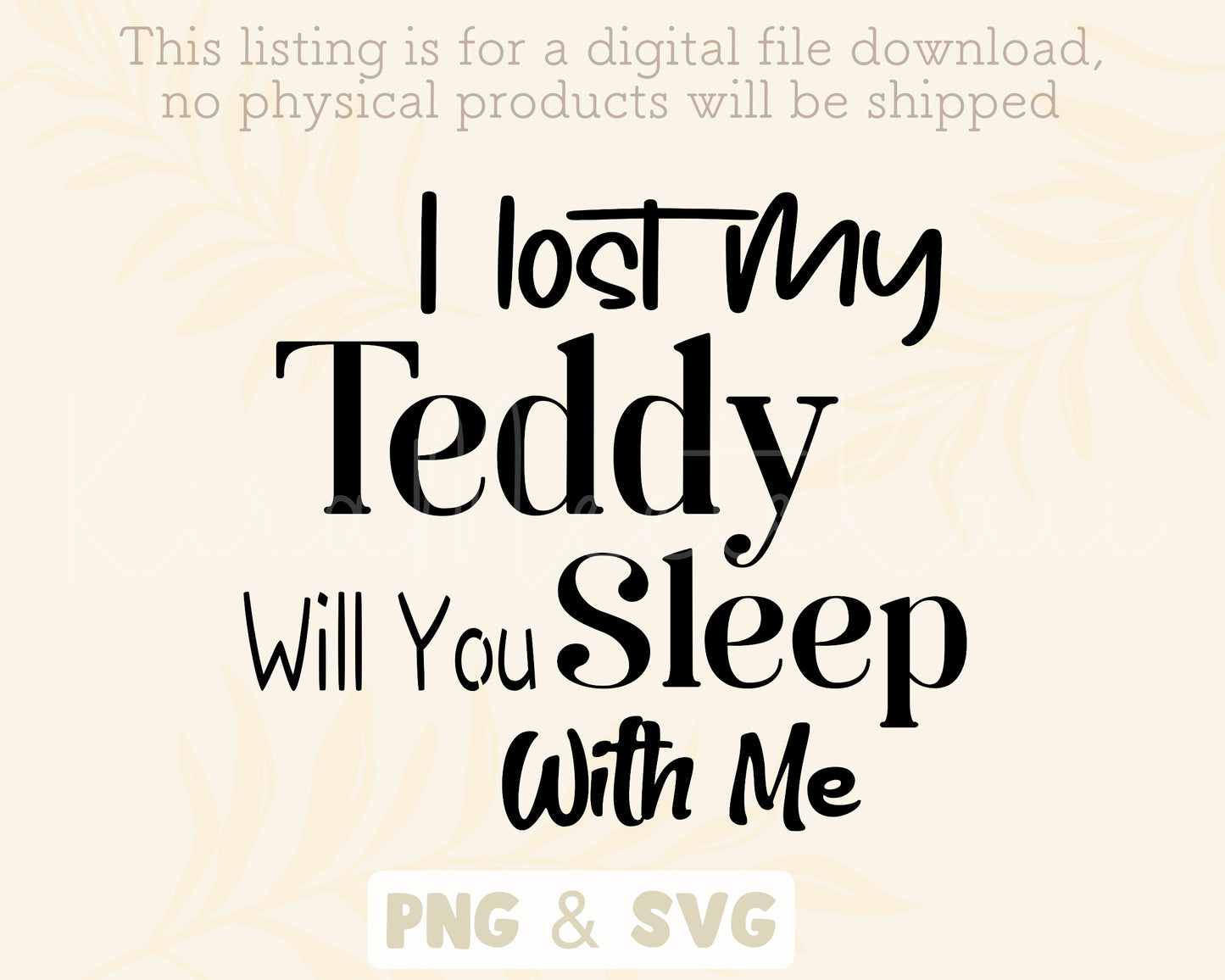 I Lost My Teddy Will You Sleep With Me SVG