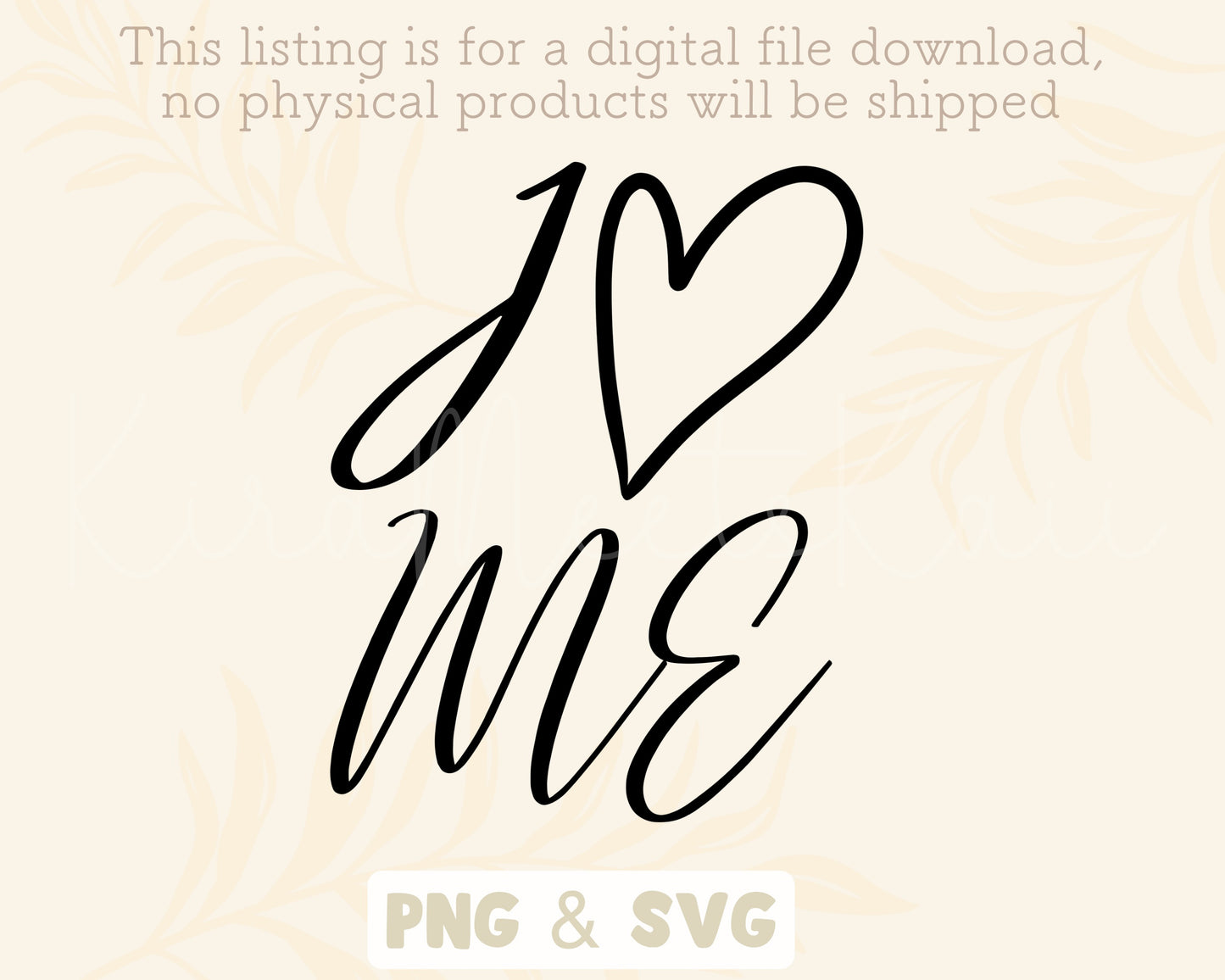 I Love Me SVG