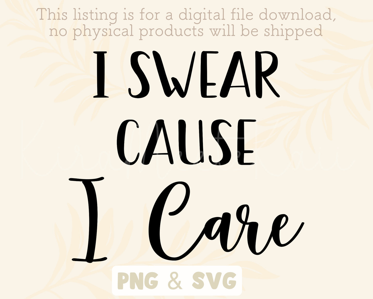 I Swear Cause I Care SVG