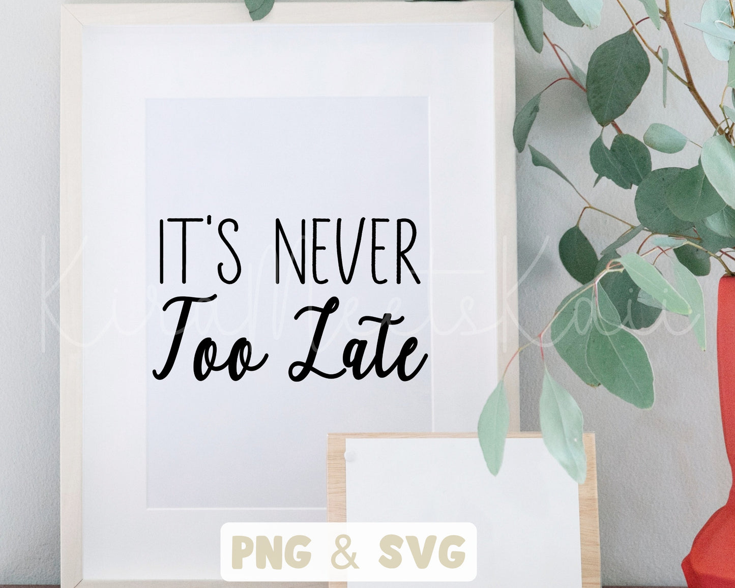 It's Never Too Late Clipart SVG