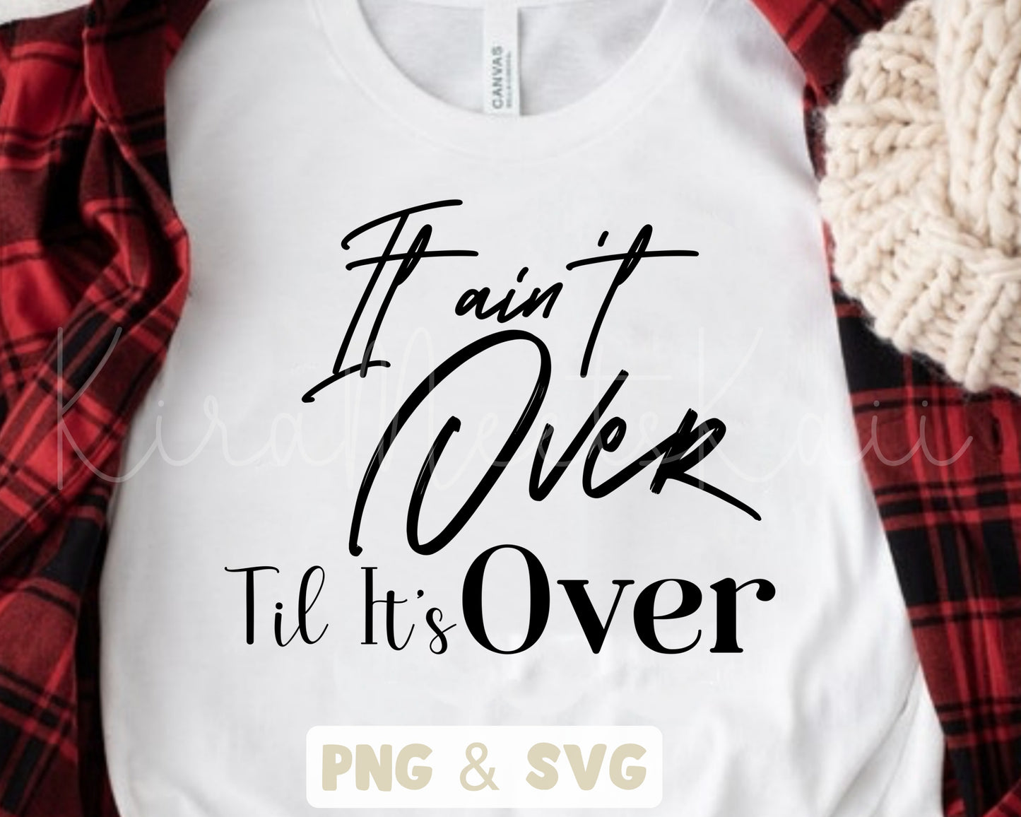 It Ain't Over Til It's Over Clipart SVG