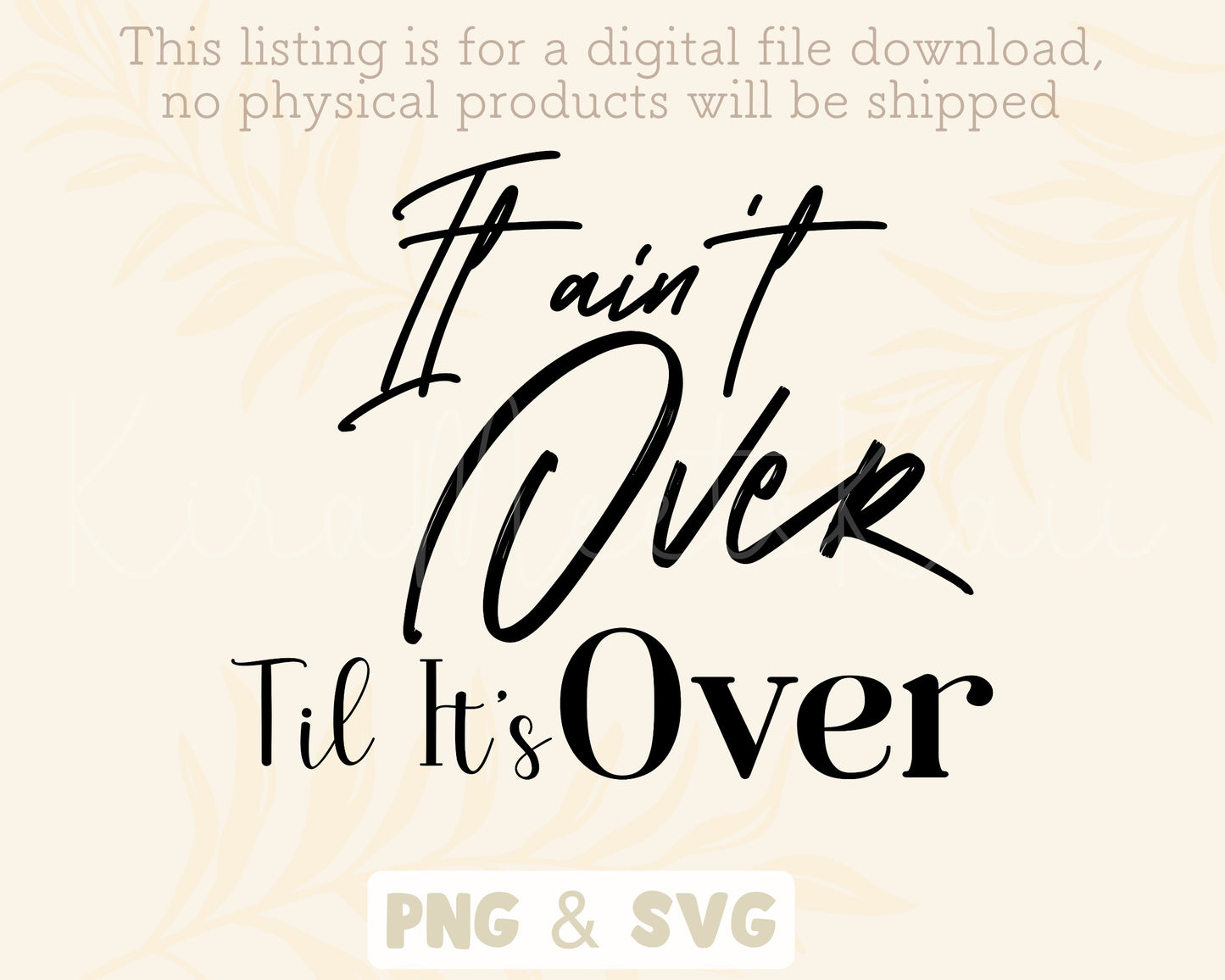 It Ain't Over Til It's Over Clipart SVG