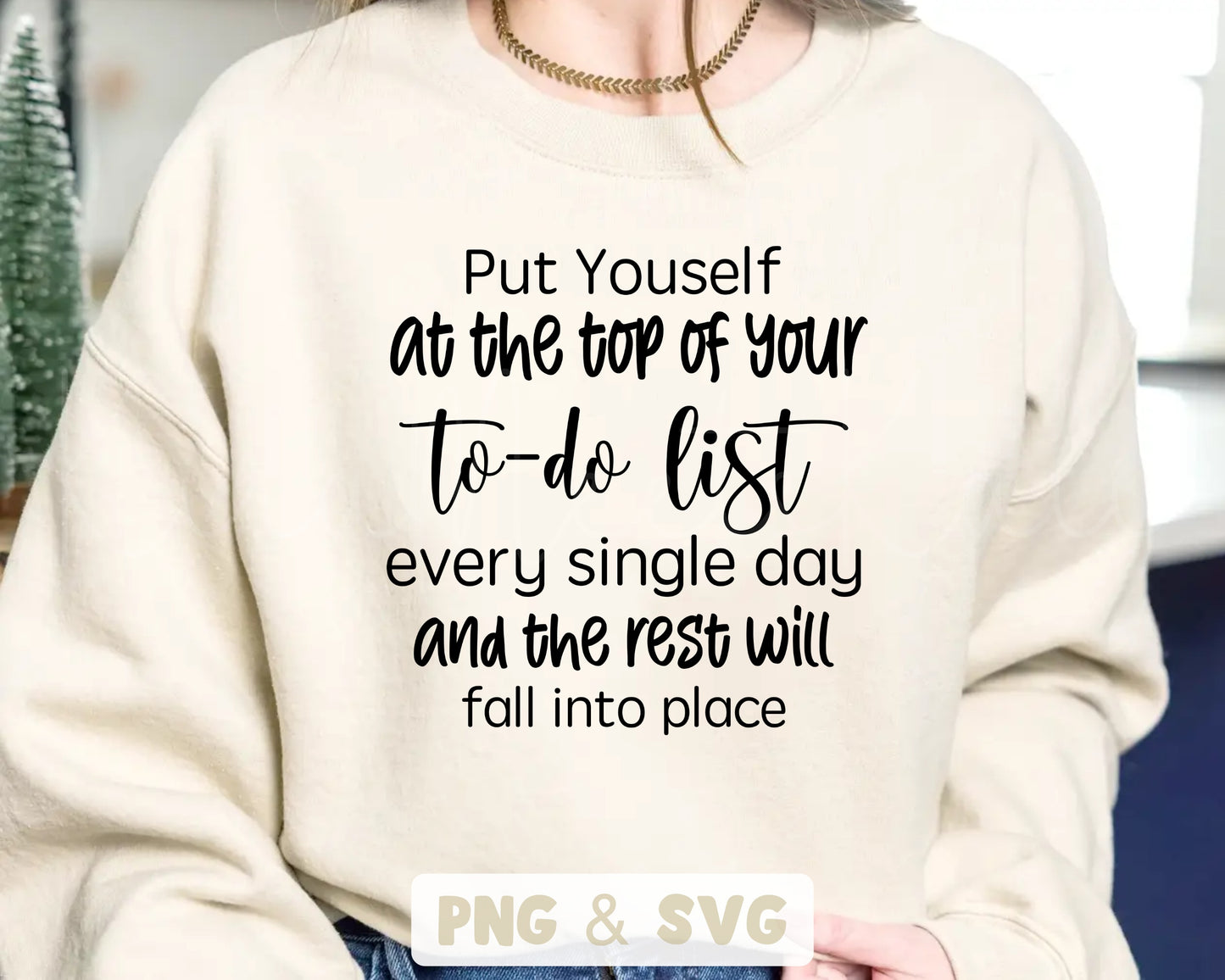 Put Yourself At The Top Of Your To-Do List Every Single Day And The Rest Will Fall Into Place Clipart